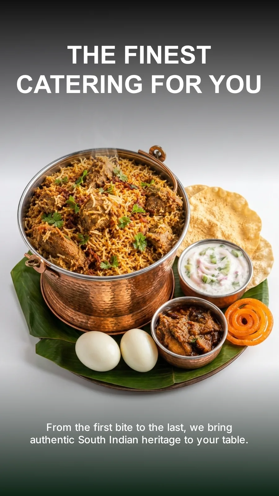 The finest catering for you — authentic South Indian heritage